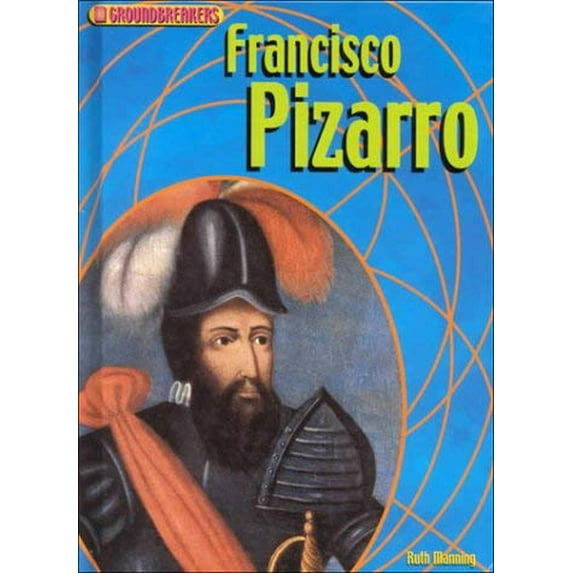 Pre-Owned Francisco Pizarro (Groundbreakers) Hardcover