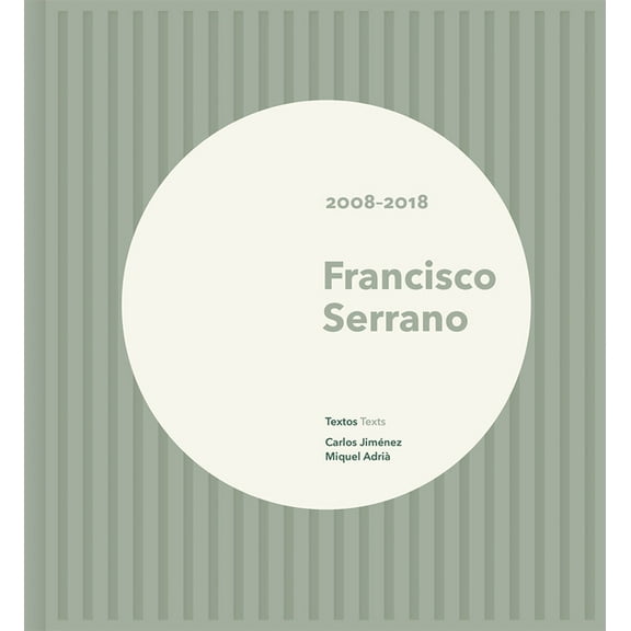 Francisco Serrano: 2008-2018, (Hardcover)