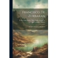 thumbnail image 1 of Francisco de Zurbaran; his epoch, his life and his works (Paperback), 1 of 1