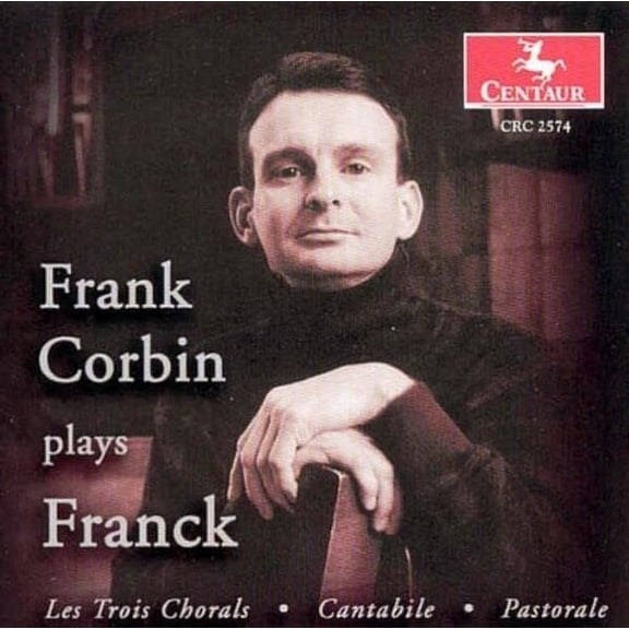 Franck / Corbin - Chorale 1 from Les Trois Chora - Music & Performance - CD