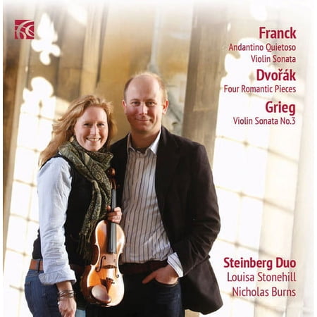 Franck / Steinberg Duo / Stonehill / Burns - Works for Violin & Piano: Franck Dvorak & Grieg - Music & Performance - CD