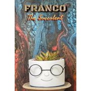 Franco the Succulent, Hardcover