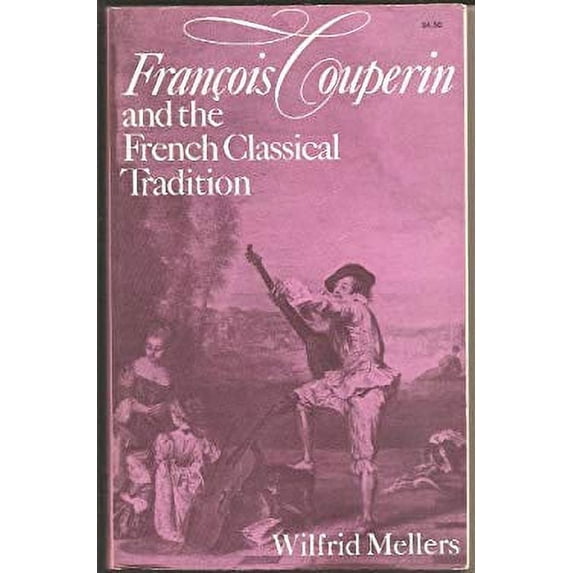 Pre-Owned Francois Couperin and the French Classical Tradition 9780486212456 Used