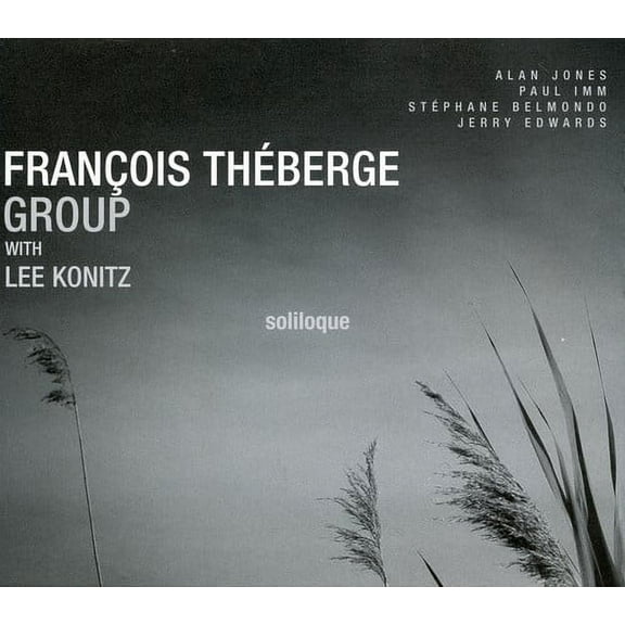Francois Theberge Group - Soliloque - Music & Performance - CD