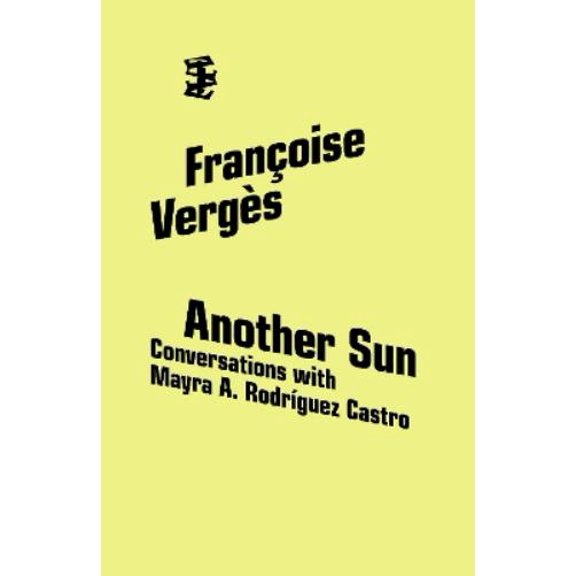 Francoise Verges,Mayra A. Rodriguez Castro Another Sun (Paperback)