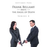 Frank Bellamy Meets the Angel of Death Series 2, Paperback