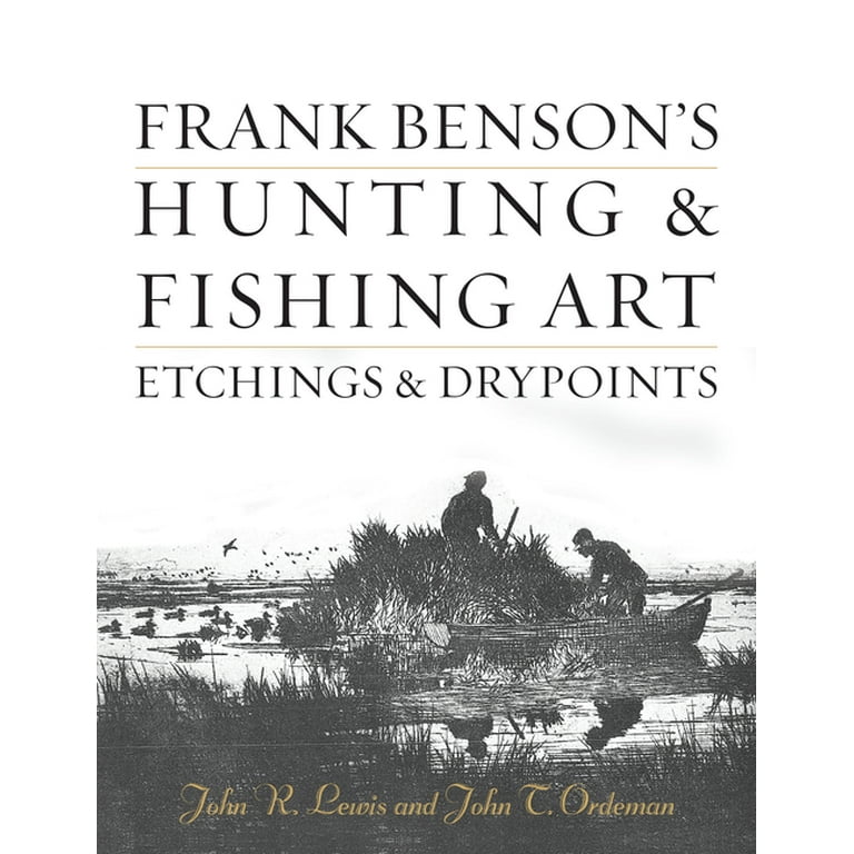 Frank Benson's Hunting & Fishing Art : Etchings & Drypoints