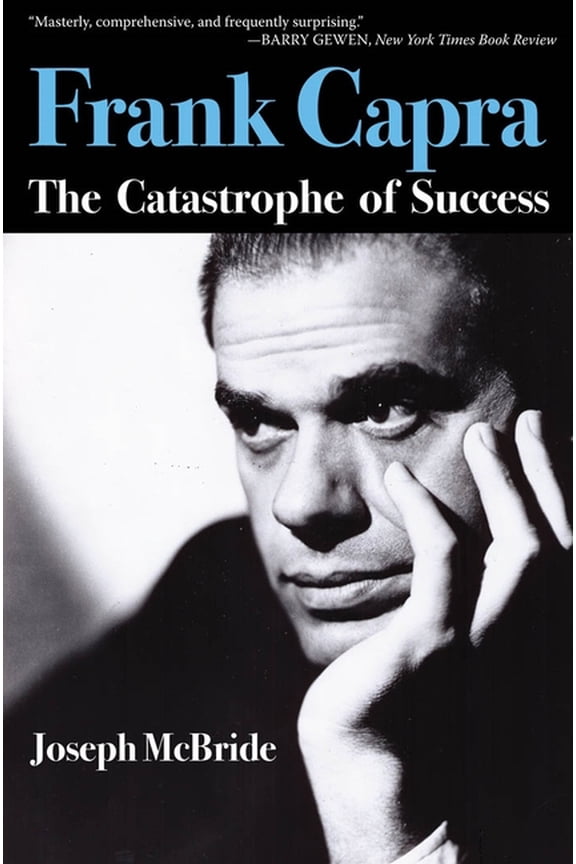 Frank Capra: The Catastrophe of Success, (Paperback)