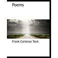 thumbnail image 1 of Frank Carleton Teck , Teck, Frank Carleton: Poems, 1 of 1