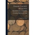 thumbnail image 1 of Frank Causey Wilson's Monthly Rare Coin Bulletin; 2n02, (Paperback), 1 of 1
