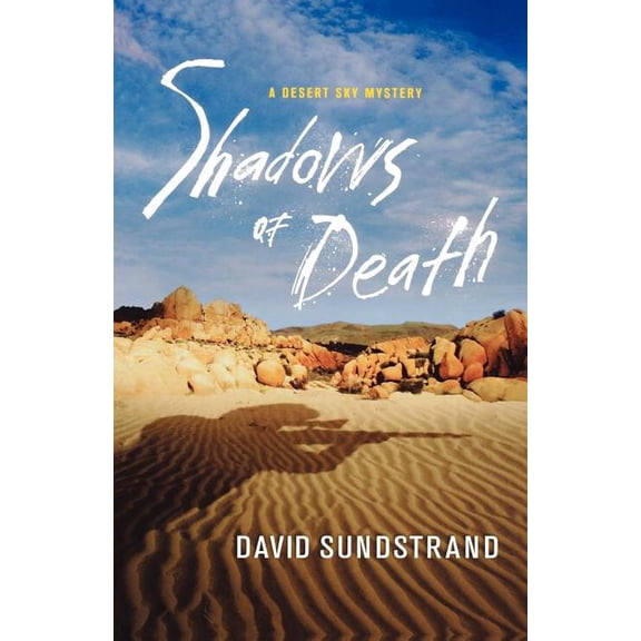 Frank Flynn Mystery Shadows of Death: A Desert Sky Mystery, Book 2, (Paperback)
