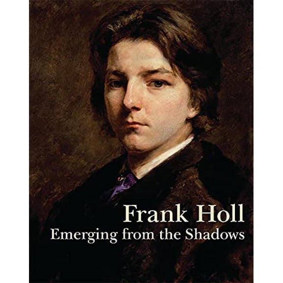 Pre-Owned Frank Holl: Emerging from the Shadows, 9781781300169, 178130016X, Paperback,