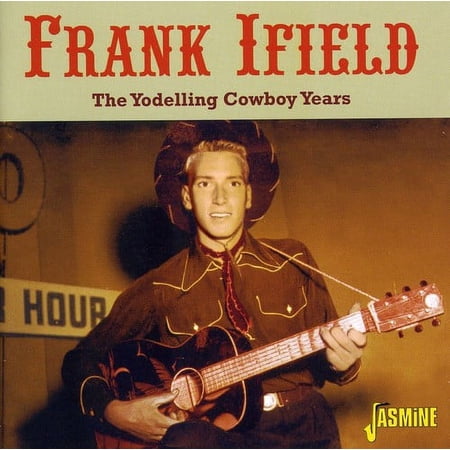 Frank Ifield - The Yodelling Cowboy Years - Music & Performance - CD