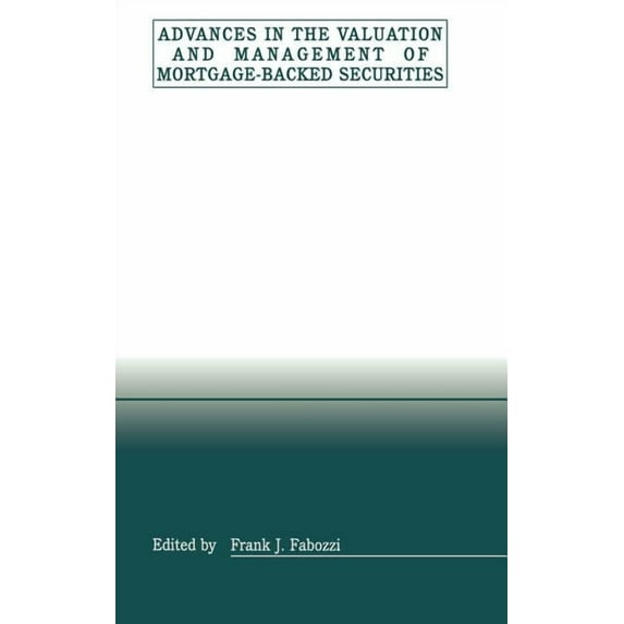 Frank J. Fabozzi Advances in the Valuation and Management of Mortgage-Backed Securities, Book 47, (Hardcover)
