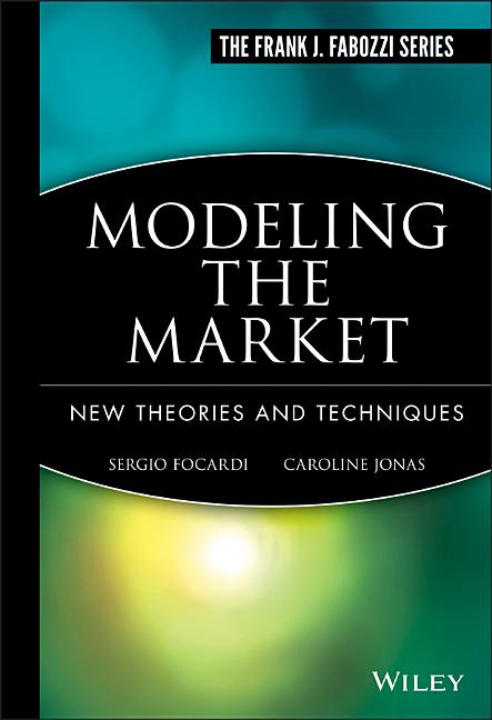 Fabozzi Frank J. Fabozzi Modeling the Market: New Theories and Techniques, Book ...