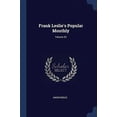 thumbnail image 1 of Frank Leslies Popular Monthly; Volume 54 Paperback 1377118983 9781377118987 Anonymous, 1 of 1