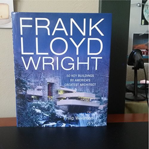 Pre-Owned Frank Lloyd Wright: 50 Key Buildings by America's Greatest Architect Hardcover