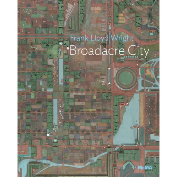 Pre-Owned Frank Lloyd Wright: Broadacre City: MoMA One on One Series, (Paperback)