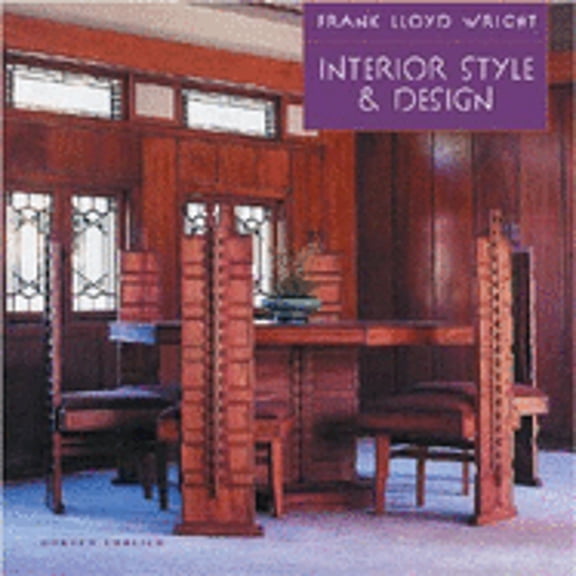 Pre-Owned Frank Lloyd Wright Interior Style & Design (Hardcover) 0762416270 9780762416271