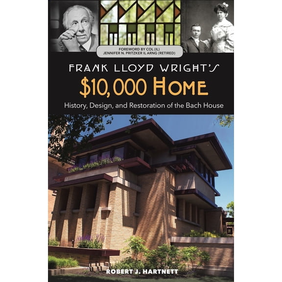 Frank Lloyd Wright's $10,000 Home: History, Design, and Restoration of the Bach House, (Paperback)