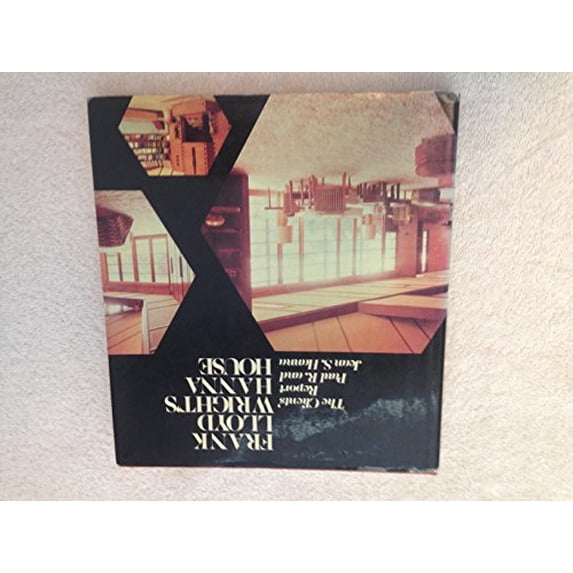 Pre-Owned Frank Lloyd Wright's Hanna House: The clients' report (Architectural History Foundation/MIT Press series) (Hardcover) 0262081091 9780262081092