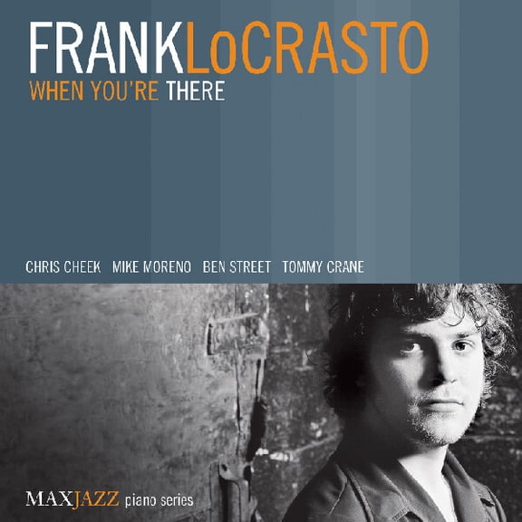 Frank Locrasto - When You're There - Jazz - CD