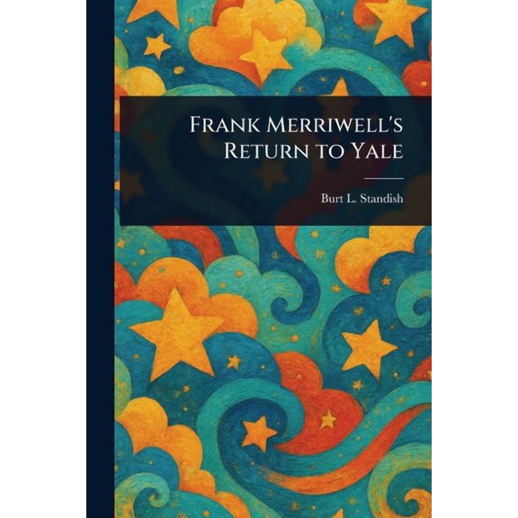 Frank Merriwell's Return to Yale, (Paperback)