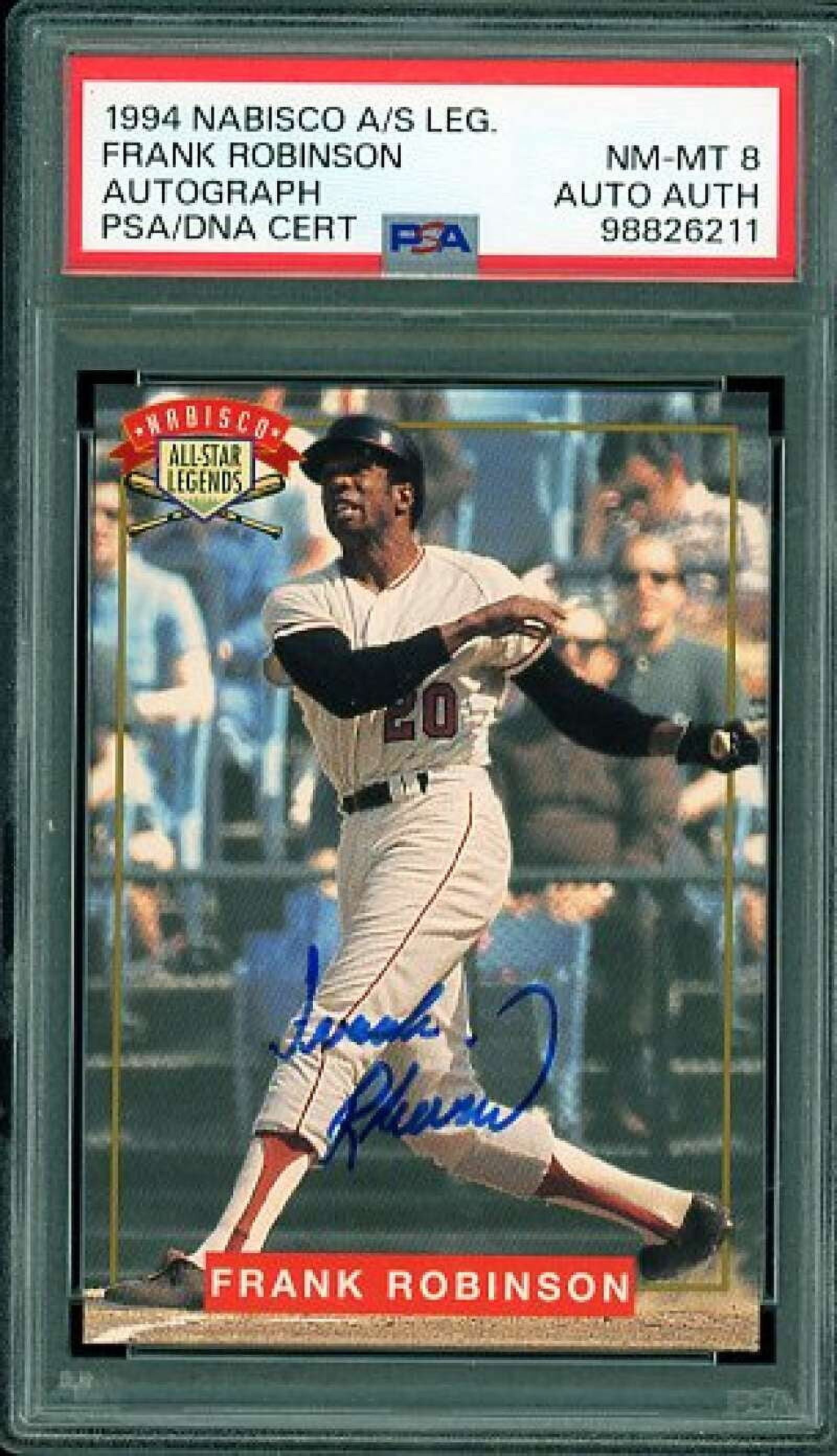 Frank Robinson Card 1994 Nabisco A/S Leg. Autograph #nno PSA/DNA Cert 8 ...