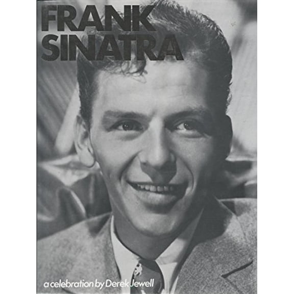 Pre-Owned Frank Sinatra: A Celebration (Hardcover) 0316463043 9780316463041