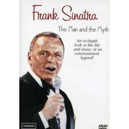 Frank Sinatra: The Man And The Myth