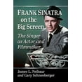 thumbnail image 1 of Frank Sinatra on the Big Screen: The Singer as Actor and Filmmaker, (Paperback), 1 of 1