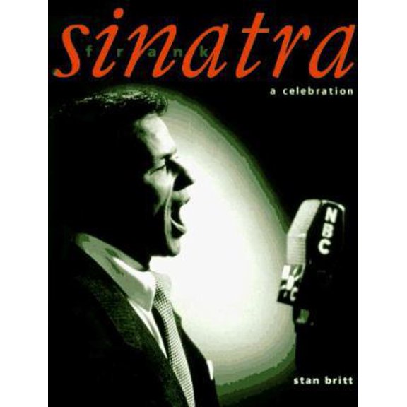 Pre-Owned Frank Sinatra: A Celebration (Hardcover) 0028645774 9780028645773