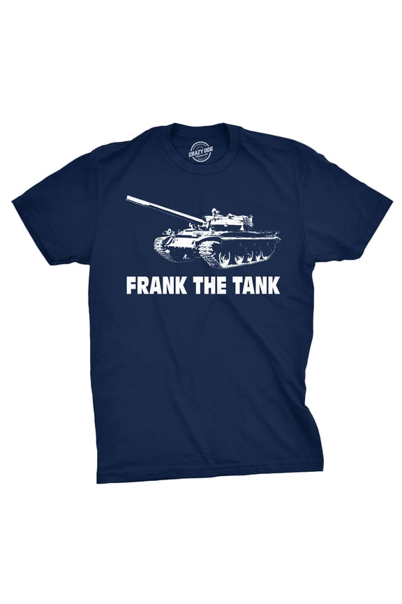 Frank The Tank T Shirt Army Funny Drinking Shirts Beer Joke Alcohol Humor Graphic Tees