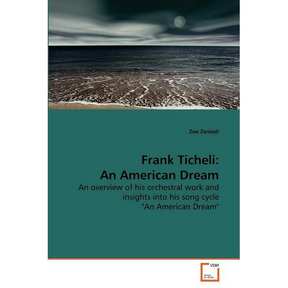 Frank Ticheli: An American Dream (Paperback)