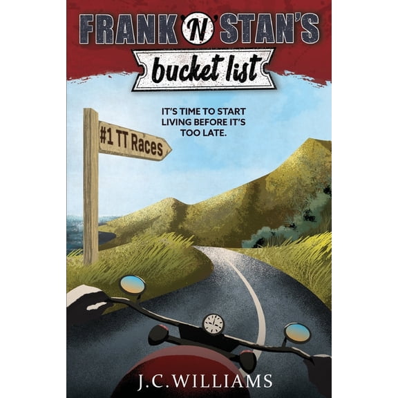 Frank 'n' Stan's Bucket List Frank n' Stan's Bucket List #1: TT Races, Book 1, (Paperback)