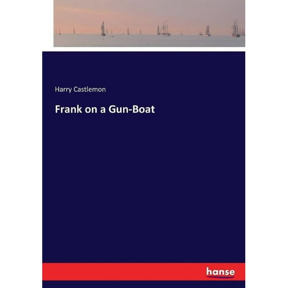 Frank on a Gun-Boat, (Paperback)