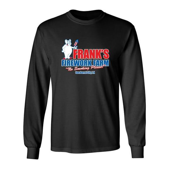 Frank's Firework Farm Gun Barrel City, No Smoking Please, Gun Barrel City TX Sarcastic Novelty Gift Idea Adult Humor Funny Men's Long Sleeve Shirts