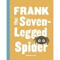 thumbnail image 1 of Pre-Owned Frank the Seven-Legged Spider (Hardcover) 1632171287 9781632171283, 1 of 1