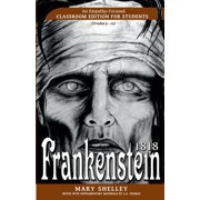 Frankenstein Classroom Editions by C.A. Frankenstein 1818 An Empathy-Focused Classroom Edition for Students, Paperback