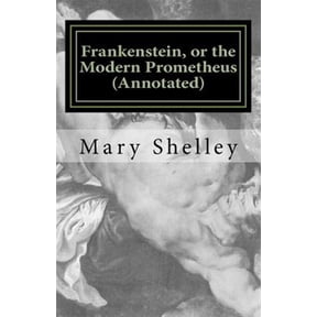 Pre-Owned Frankenstein, or the Modern Prometheus (Annotated): The original 1818 version with new introduction and footnote annotations (Austi Classics) Paperback