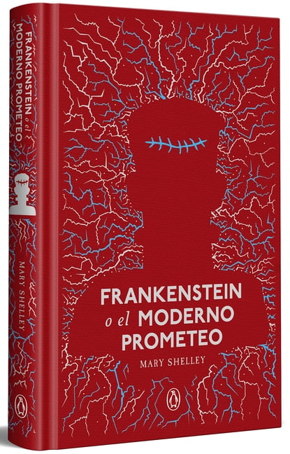 Frankenstein O El Moderno Prometeo / Frankenstein or the Modern Prometheus, (Hardcover)