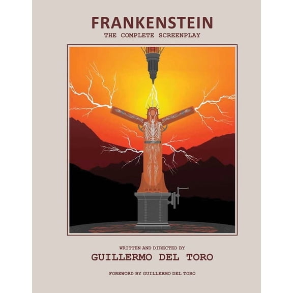 Frankenstein: The Complete Screenplay: Written and Directed by Guillermo del Toro, (Hardcover)