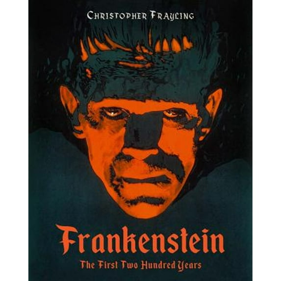 Pre-Owned Frankenstein : The First Two Hundred Years, Hardcover by Frayling, Christopher, ISBN 1909526460, ISBN-13 9781909526464