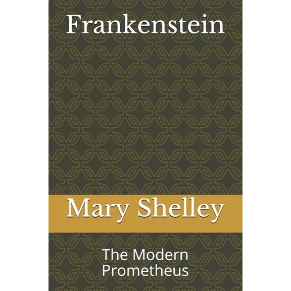 Frankenstein : The Modern Prometheus (Paperback)