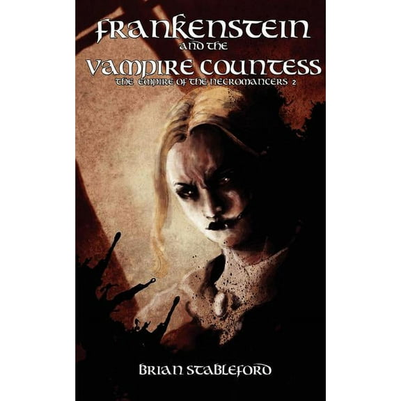 Frankenstein and the Vampire Countess (the Empire of the Necromancers 2) (Paperback)