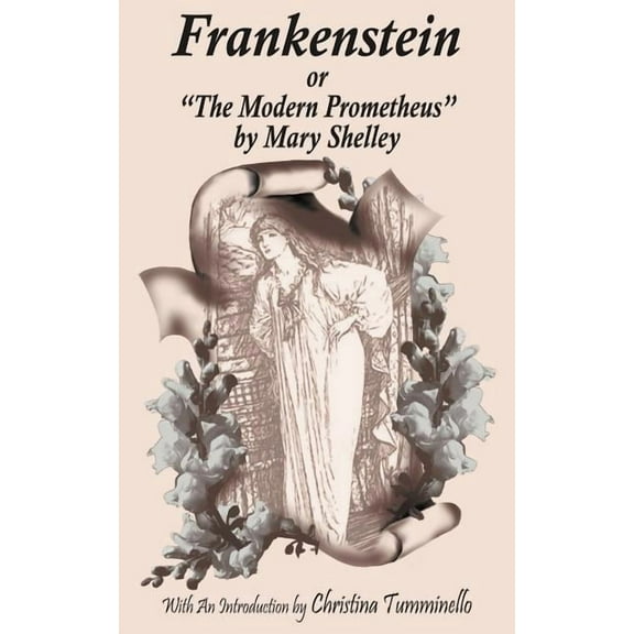 Frankenstein: or "The Modern Prometheus" (Paperback) by Mary Shelley, Christina Tumminello