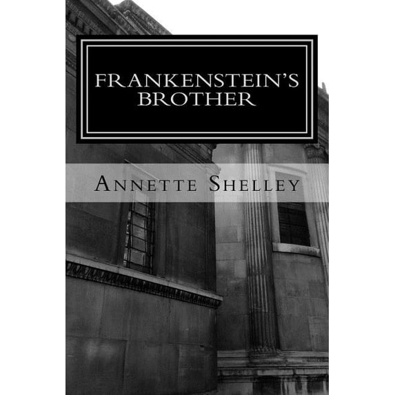 Frankenstein's Brother, (Paperback)