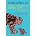 thumbnail image 1 of Pre-Owned Frankenstein's Cat: Cuddling Up to Biotech's Brave New Beasts (Paperback) 0374534241 9780374534240, 1 of 1