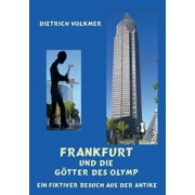 Frankfurt und die G tter des Olymp Ein fiktiver Besuch aus der Antike, Paperback