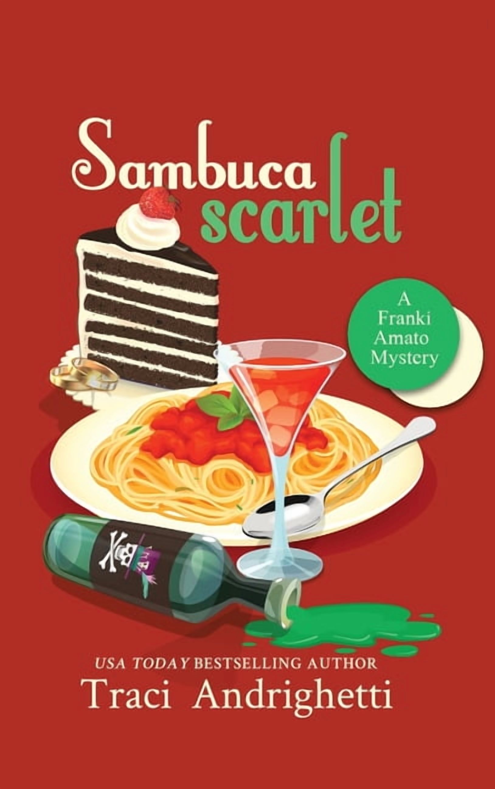 Franki Amato Mysteries Sambuca Scarlet: A Private Investigator Comedy Mystery, Book 10, (Hardcover)